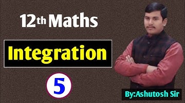 12th Maths | Integration | समाकलन | 5 August 2022 | By:Ashutosh Sir