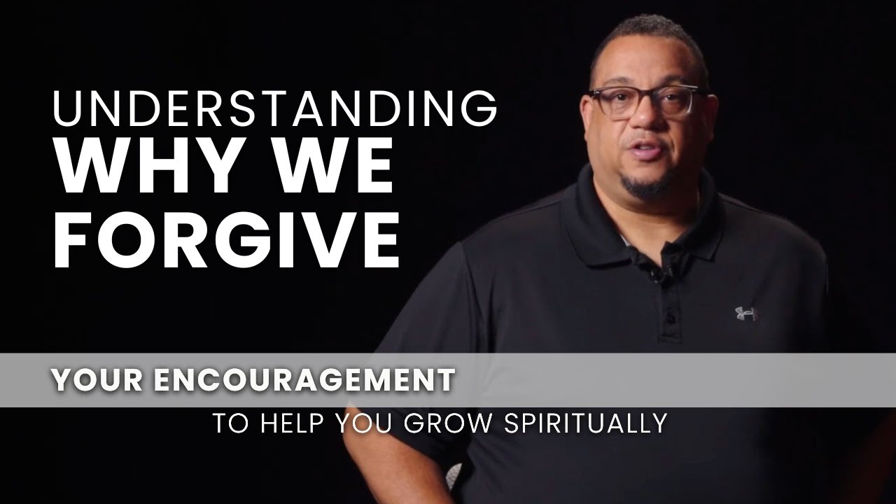 Understanding Why We Forgive - October 18