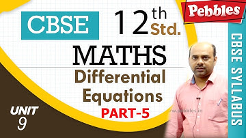 CBSE Class 12th std Maths | Differential Equations | Part - 5