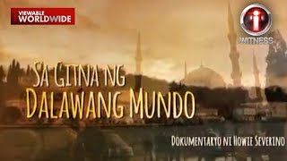 ‘Sa Gitna ng Dalawang Mundo,’ dokumentaryo ni Howie Severino (Stream Together) | I-Witness