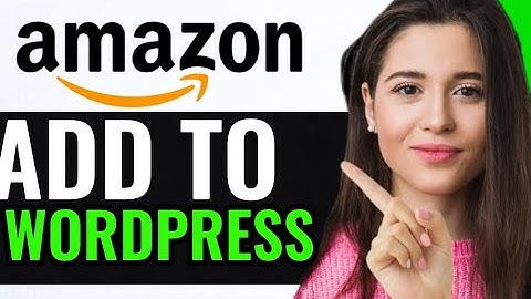 ADD AMAZON AFFILIATE TO WORDPRESS BLOG POST