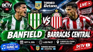 🟢🔴 LIVE: BANFIELD vs BARRACAS CENTRAL 🔥 | ARGENTINA LIGA PROFESIONAL 🇦🇷 | 6:00 PM ET | DCTV