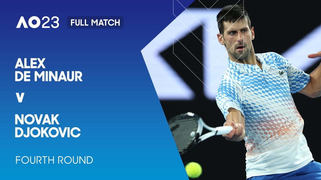 Alex de Minaur v Novak Djokovic Full Match Australian Open 2023 Fourth Round