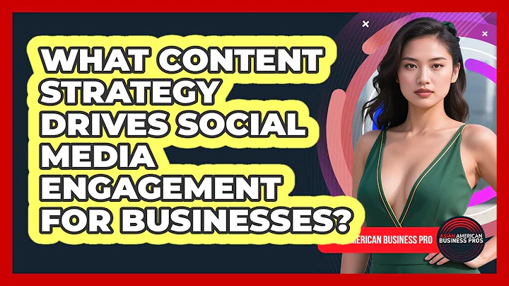 What Content Strategy Drives Social Media Engagement For Businesses? - Asian American Business Pros