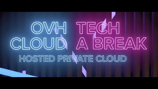 Tech a Break - Hosted Private Cloud