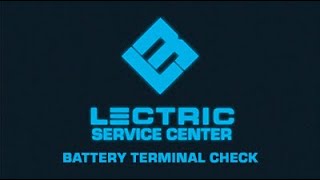 Lectric Service Center | Battery Terminal Check