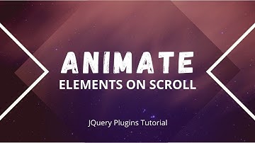 Animate Elements On Scroll Using JavaScript | Jquery Plugins