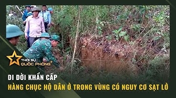 DI DỜI KHẨN CẤP HÀNG CHỤC HỘ DÂN Ở TRONG VÙNG CÓ NGUY CƠ SẠT LỞ
