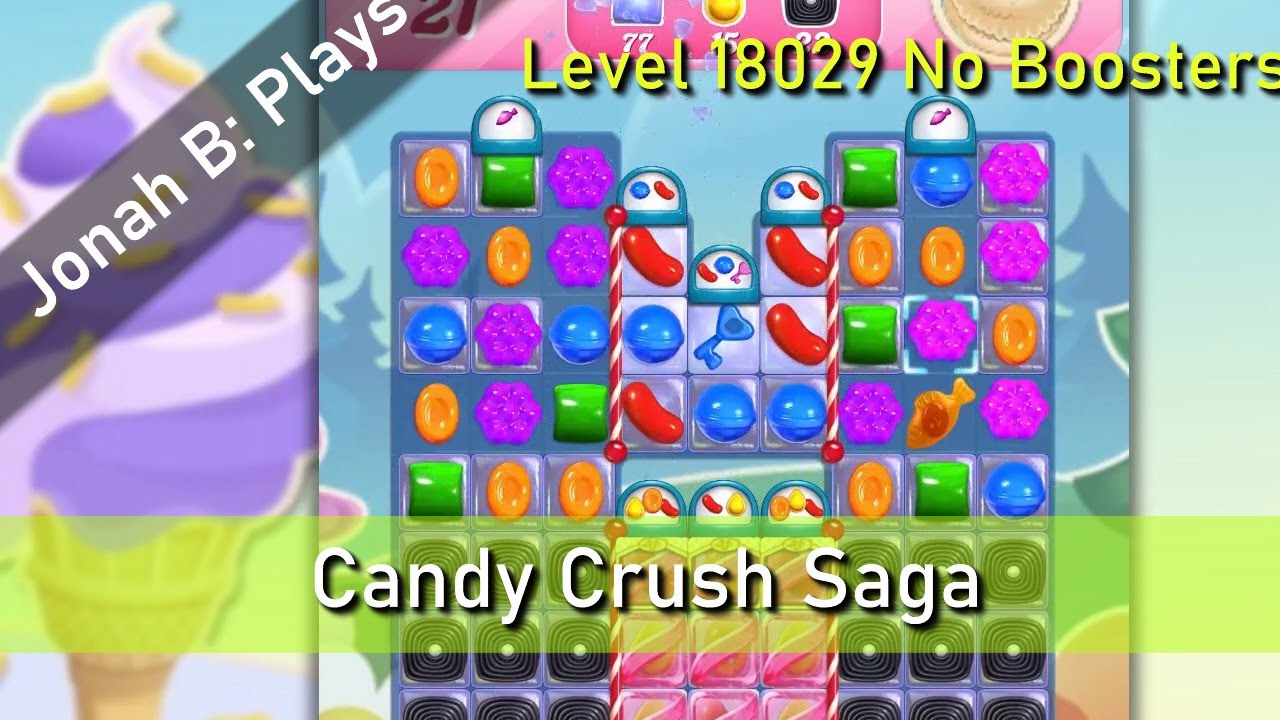 Candy Crush Saga Level 18029 No Boosters - YouTube