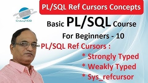 Ref Cursor in Oracle PL/SQL - Strong & Weak Ref Cursor - Sys_refcursor - Types of Ref Cursors