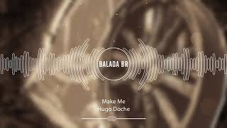 Hugo Doche - Make Me