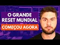 OS PERIGOS DO GRANDE RESET MUNDIAL PARA O SEU DINHEIRO E OS SEUS INVESTIMENTOS