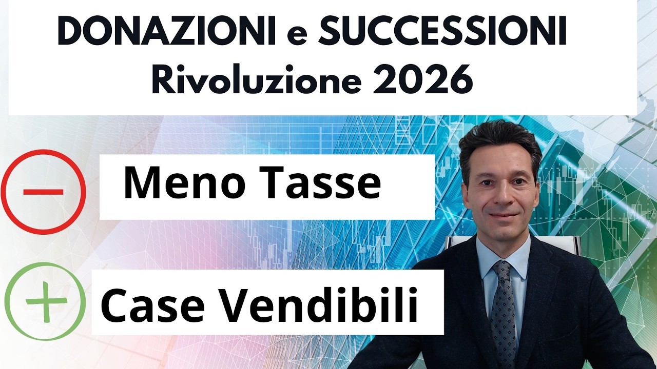 Donazioni e Successioni 2026: meno tasse e case finalmente vendibili