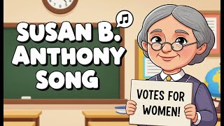 Susan B. Anthony History Song and Lyrics Video!    Teaching Elementary History and Social Studies