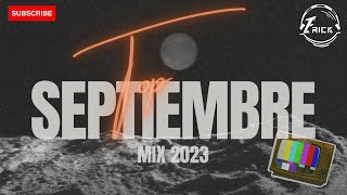 TOP SEPTIEMBRE MIX 2023(COLUMBIA, SIGUELO BAILANDO, CHULO, PERDULARIA, LOVUMBA,más...) by DJ ERICK-PERÚ 1,894 views 8 months ago 30 minutes