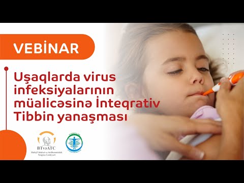 Vebinar | Uşaqlarda virus infeksiyalarının profilaktikası və müalicəsinə İnteqrativ Tibbin yanaşması