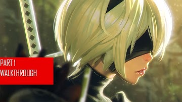 Nier Automata Gameplay Walkthrough Part 1 1080p No Commentary