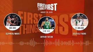 Clippers\/Mavs, Jayson Tatum, Celtics\/76ers (8.20.20) | FIRST THINGS FIRST Audio Podcast