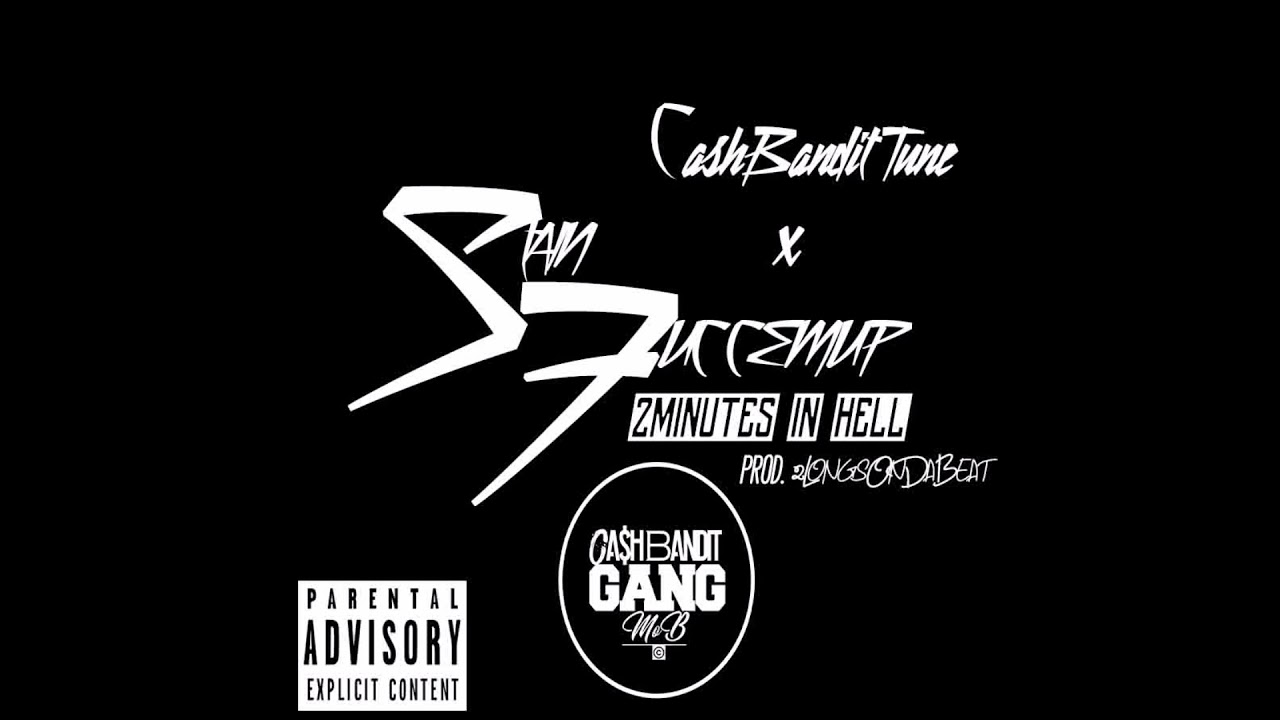 Stain Fuccemup x Ca$hBandit Tune - "2 Minutes In Hell" (Prod. by 2LongsOnTheBeat)