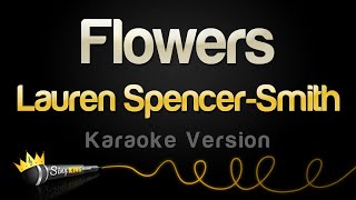 Video thumbnail of "Lauren Spencer-Smith - Flowers (Karaoke Version)"