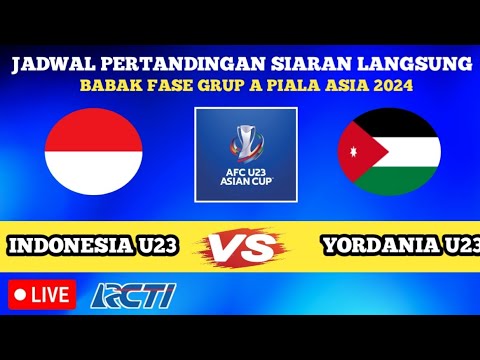 🔴 RESMIII ‼️ JADWAL PERTANDINGAN BABAK FASE GRUP A PIALA ASIA 2024 😱🔥 INDONESIA U23 VS YORDANIA U23