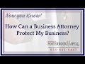 How can a Business Attorney Protect my Business?