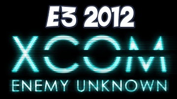 Yogscast - E3 2012 - XCOM: Enemy Unknown