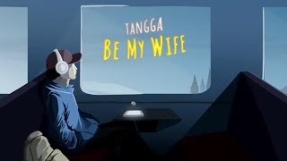 Tangga - Be My Wife (Official Lyric Video)