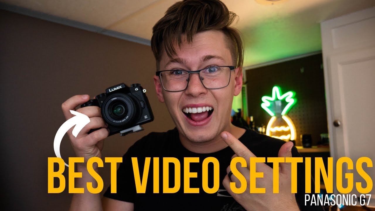 BEST VIDEO SETTINGS Panasonic G7 YouTube