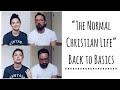 "The Normal Christian Life" - Back to Basics