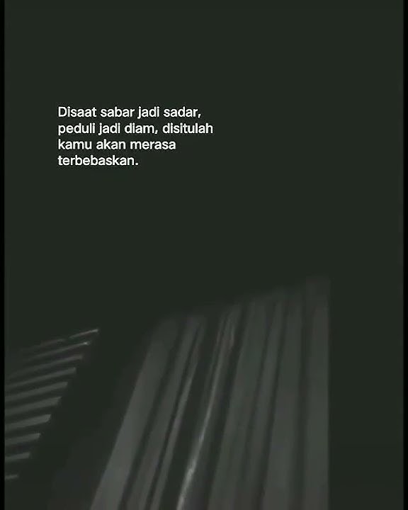 Story Wa Sad || Di saat sabar jadi sadar
