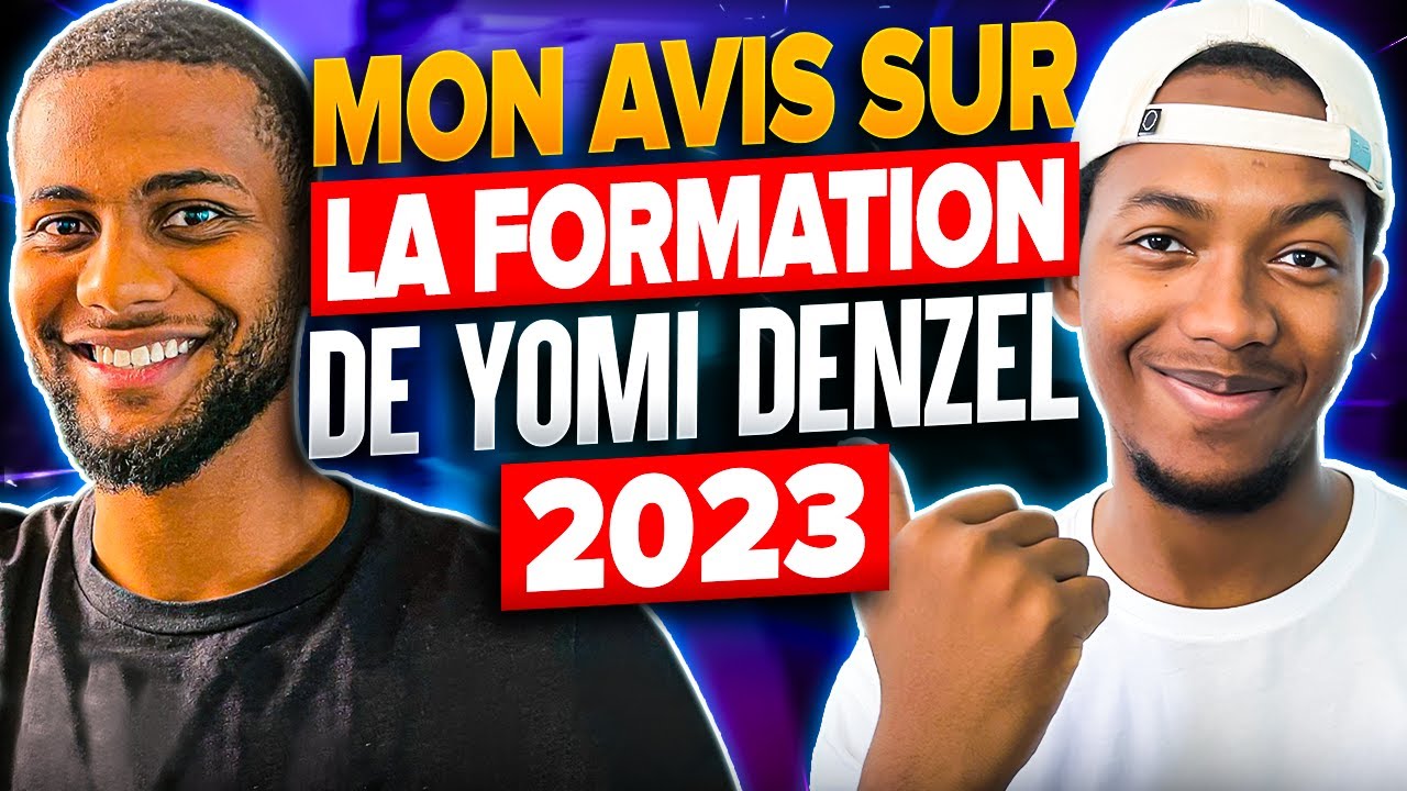 FORMATION PRO DE YOMI DENZEL MON AVIS APRÈS L