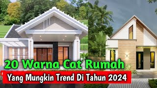 20 Warna Cat Rumah Minimalis 2024 Yang Cocok Untuk Investasi Masa Depan