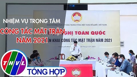 Nhiệm vụ trọng tâm công tác Mặt trận 2021