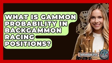 What Is Gammon Probability In Backgammon Racing Positions? - The Board Game Xpert