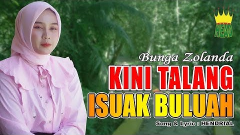 LAGU MINANG - KINI TALANG ISUAK BULUAH - BUNGA ZOLANDA ( official music video )