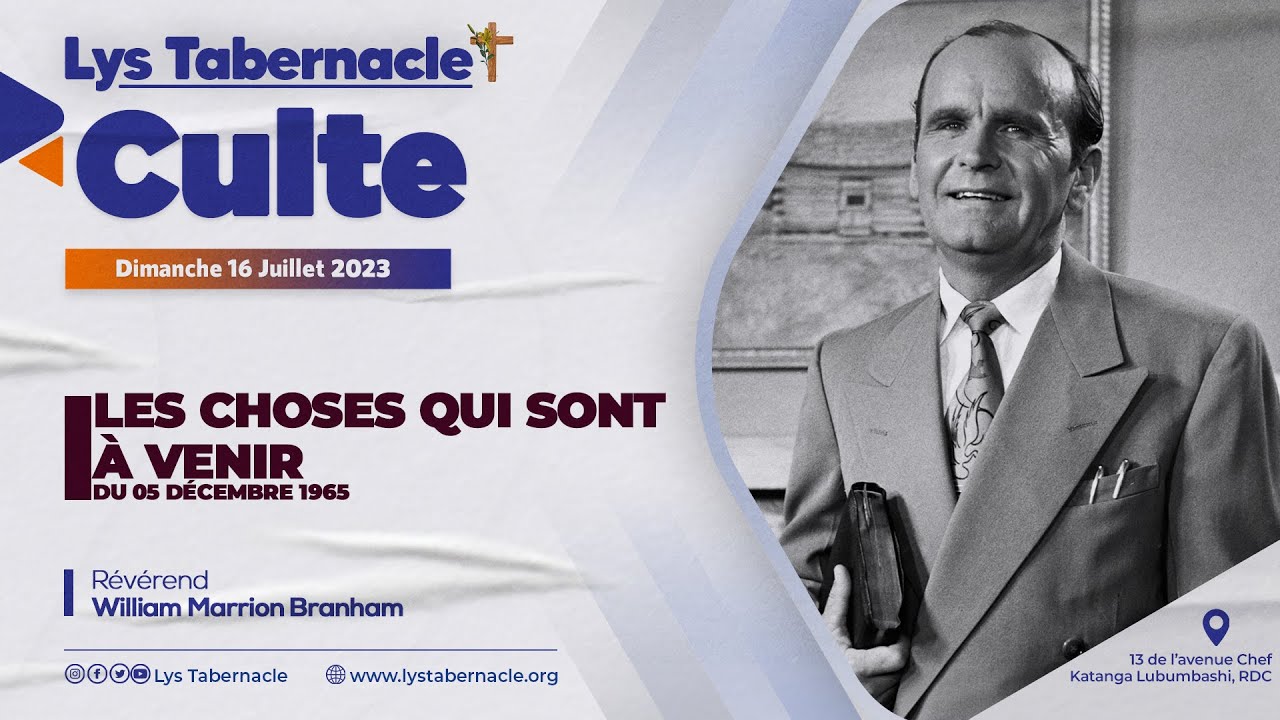Culte du Dimanche 16 Juillet 2023 | LES CHOSES QUI SONT À VENIR DU 05 ...