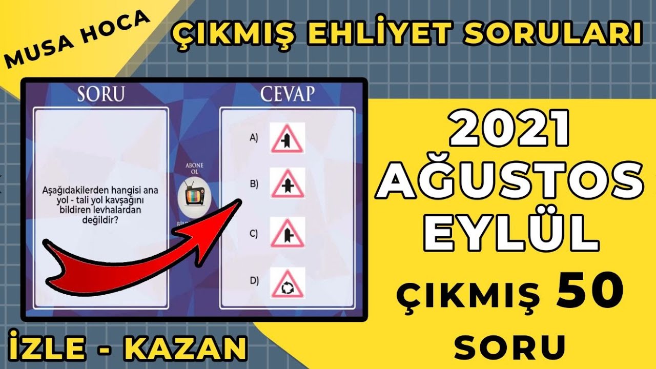 2021 Agustos Eylul Ehliyet Sinavi Hazirlik Sorulari Coz Ehliyet Sinav Sorulari 2021 50 Soru Youtube