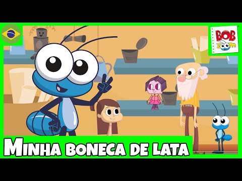 Bob Zoom - Boneca de Lata | Video Infantil Musical Oficial