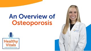 An Overview of Osteoporosis: Prevention to Treatment