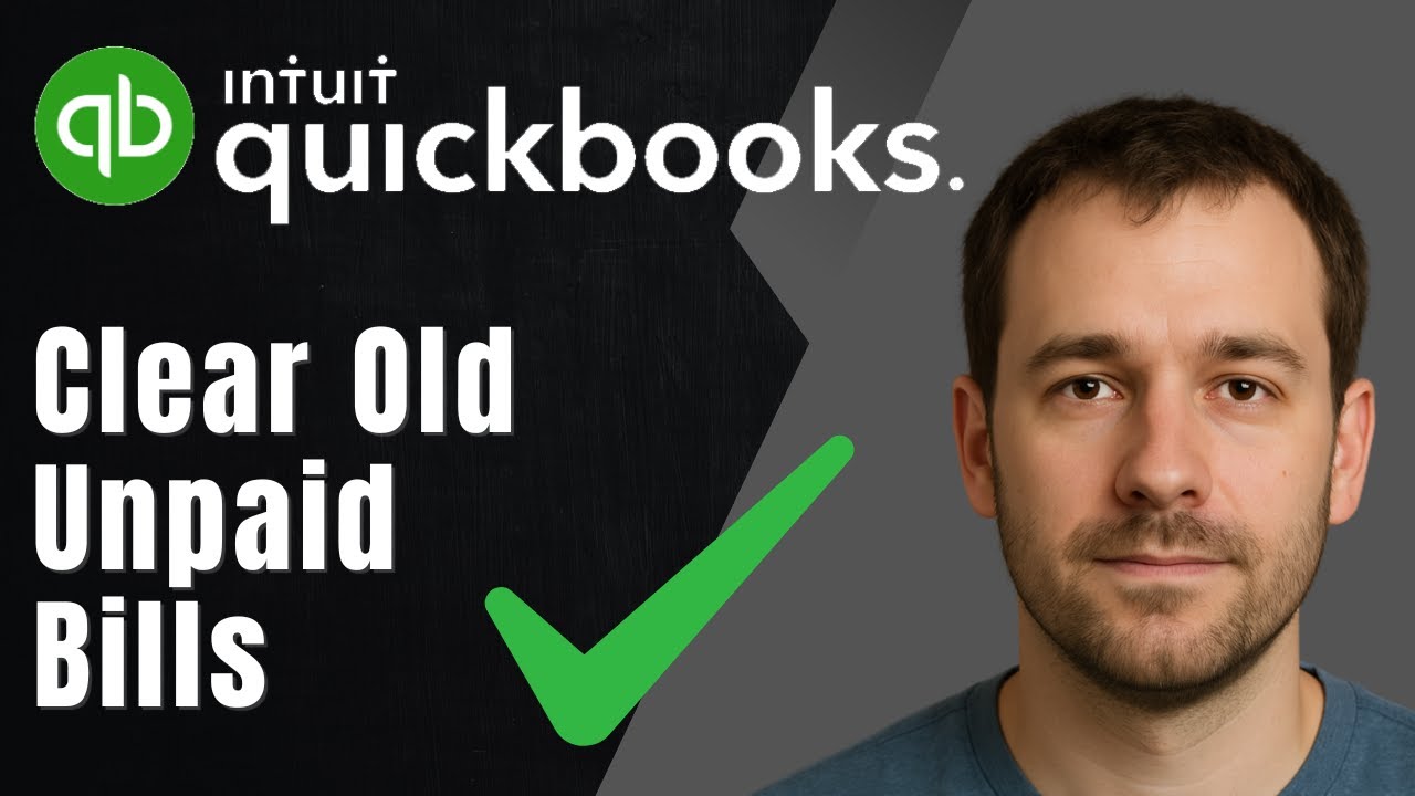 How to Clear Out Old Unpaid Bills in QuickBooks Online (2025 Tutorial