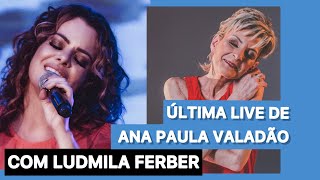 Última Live de Ana Paula Valadão com Ludmila Ferber (2021)