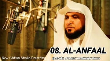 Surah Al Anfaal | New Studio Mushaf By Sheikh Dr Mahir Al Muaiqly | سورة الأنفال الشيخ ماهر المعيقلي
