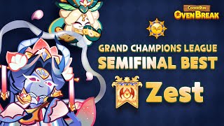 Grand Champions League Semifinal Best Run by Zest (Hydrangea Season)