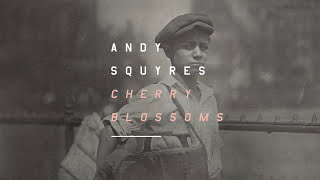 Video thumbnail of "Oh Love Supreme – Andy Squyres | Cherry Blossoms"