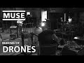 Muse | Making of Drones | 2015