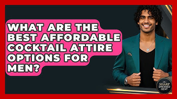 What Are The Best Affordable Cocktail Attire Options For Men? - The Sharp Dressed Gent