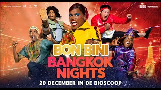 BON BINI: BANGKOK NIGHTS | Official Trailer | Kaap Holland Film