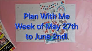 Plan With Me For Week of May 27th to June 2nd!