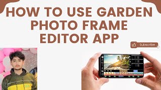 Garden Photo Frame Editor App Kaise Use Kare | How To Use Garden Photo Frame Editor App screenshot 4